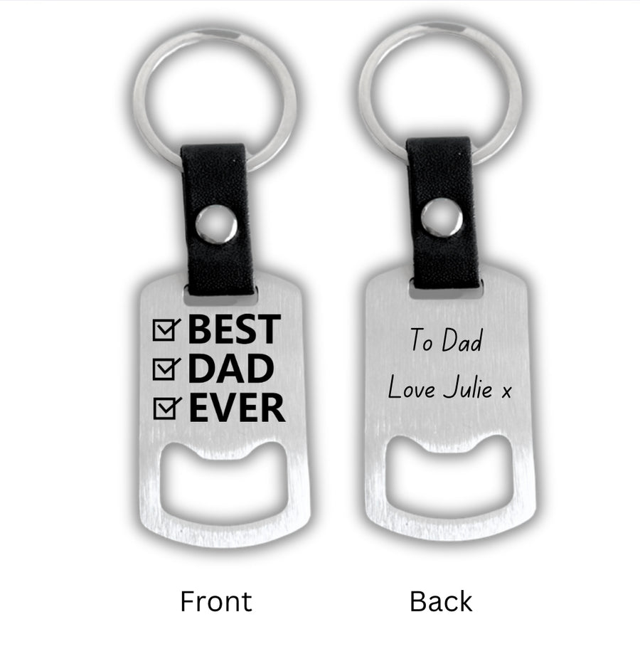 Custom Best Dad Ever Engraved Bottle Opener Keyring