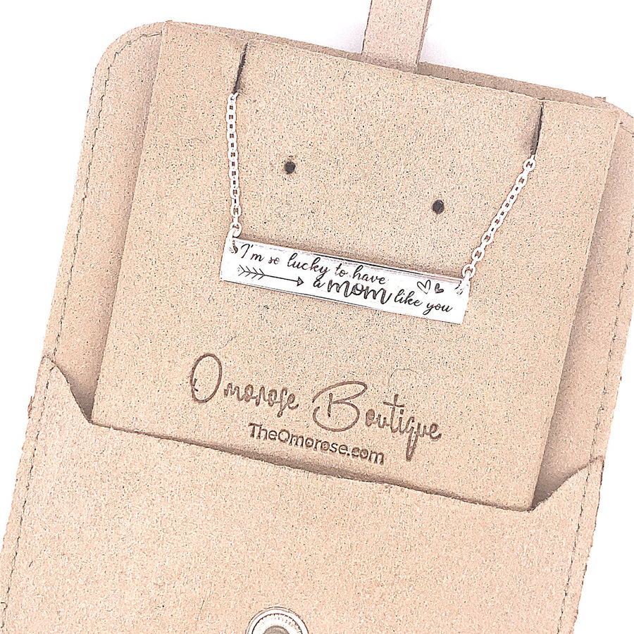 "I'm so lucky to have a mom like you" Necklace