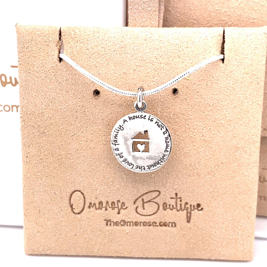 "A house is not a home without the love of a family" Necklace